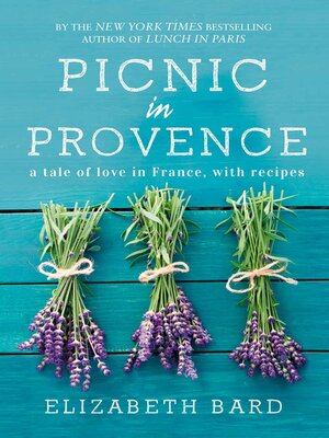 cover image of Picnic in Provence: a Tale of Love in France, with Recipes